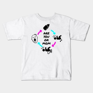 Are you OK Mom? Kids T-Shirt